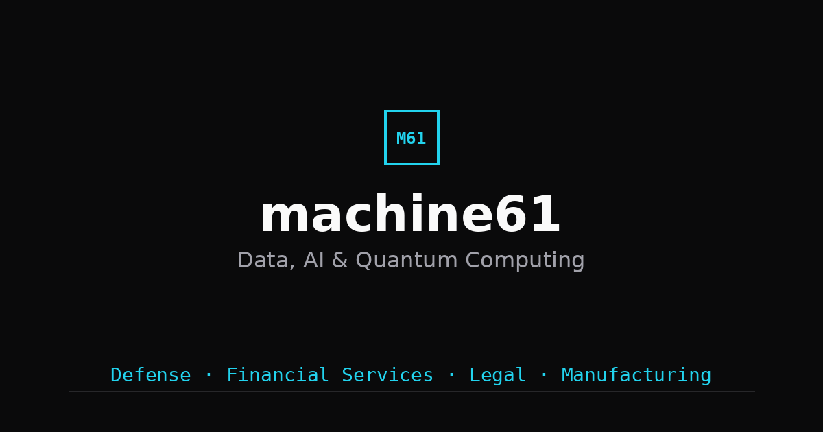 Machine S61 machine61 | Mission-Critical Data, AI & Quantum Engineering
